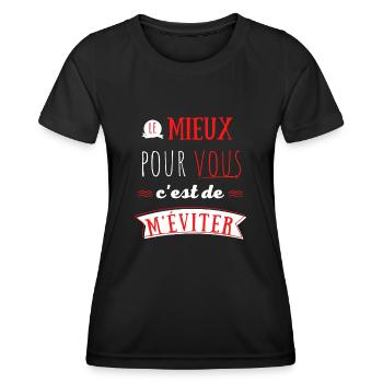 Le mieux pour vous c'est de m'éviter - T-shirt sport Femme - noir - Devant - AI Model Female 172 light (172cm)