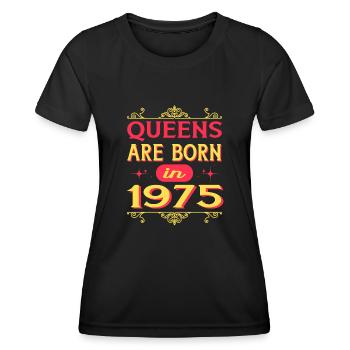 Queens are Born in 1975 Geburtstag Geburtsjahr - Frauen Funktions-T-Shirt - Schwarz - Vorne - AI Model Female 172 light (172cm)