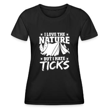 I Love the Nature, but I hate Ticks Camping - Frauen Funktions-T-Shirt - Schwarz - Vorne - AI Model Female 172 light (172cm)