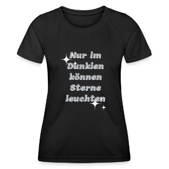 Nur im Dunkel können Sterne leuchten - Frauen Funktions-T-Shirt - Schwarz - Vorne - AI Model Female 172 light (172cm)