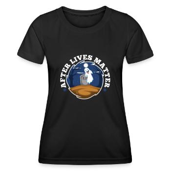 After Lives Matter - Women's Functional T-Shirt - black - Front - AI Model Female 172 light (172cm)