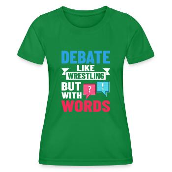 Debate Political Discussion Debate Argument - Women's Functional T-Shirt - kelly green - Front - AI Model Female 172 dark (172cm)