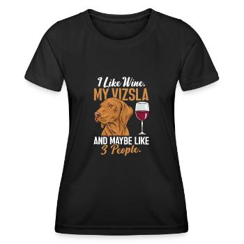 I like wine, my Vizsla and maybe 3 Mensc - Women's Functional T-Shirt - black - Front - AI Model Female 172 light (172cm)
