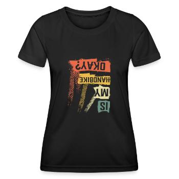 Is My Handbike Okey Rollstuhl Fahrrad - Frauen Funktions-T-Shirt - Schwarz - Vorne - AI Model Female 172 light (172cm)