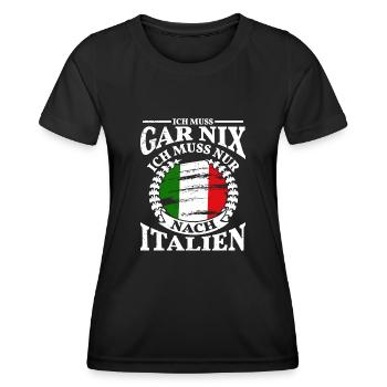 Ich muss gar nix ich muss nur nach Italien - Frauen Funktions-T-Shirt - Schwarz - Vorne - AI Model Female 172 light (172cm)