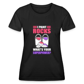 I Paint Rocks What's Your Superpower Rock Painting - Frauen Funktions-T-Shirt - Schwarz - Vorne - AI Model Female 172 light (172cm)