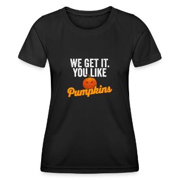 Lustiges We Get It You Like Pumpkins Thanksgiving - Frauen Funktions-T-Shirt - Schwarz - Vorne - AI Model Female 172 light (172cm)