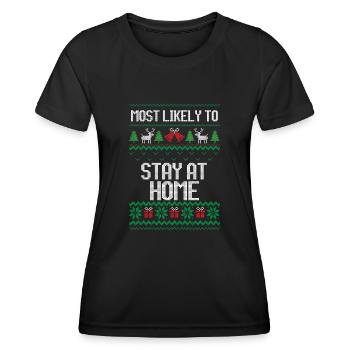Most likely to stay at home ugly christmas shirt - Women's Functional T-Shirt - black - Front - AI Model Female 172 light (172cm)