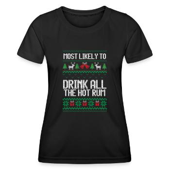 Most likely to drink all hot rum ugly christmas - Frauen Funktions-T-Shirt - Schwarz - Vorne - AI Model Female 172 light (172cm)