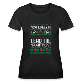 Most likely to lead the naughty list christmas - Women's Functional T-Shirt - black - Front - AI Model Female 172 light (172cm)
