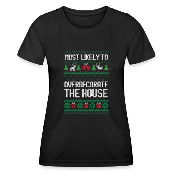 Le plus susceptible de surdécorer la maison noël - T-shirt sport Femme - noir - Devant - AI Model Female 172 light (172cm)
