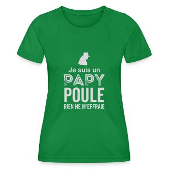 I AM A PAPY HEN NOTHING SCARES ME - Women's Functional T-Shirt - kelly green - Front - AI Model Female 172 dark (172cm)