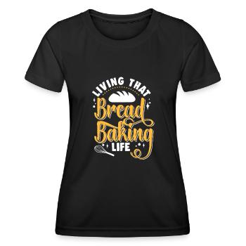 Bread Baking Baker Bakery Sourdough - Women's Functional T-Shirt - black - Front - AI Model Female 172 light (172cm)