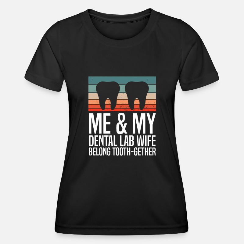 Dental technicians work dentist gift - Women's Functional T-Shirt - black