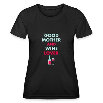 Good Mother And Wine Lover Funny Alcohol Mothers - Frauen Funktions-T-Shirt - Schwarz - Vorne - AI Model Female 172 light (172cm)