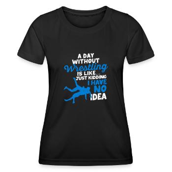 Ein Tag ohne Wrestling ist wie ein Scherz, von dem - Frauen Funktions-T-Shirt - Schwarz - Vorne - AI Model Female 172 light (172cm)