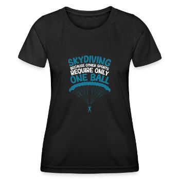 Skydiving, because for other sports only - Women's Functional T-Shirt - black - Front - AI Model Female 172 light (172cm)