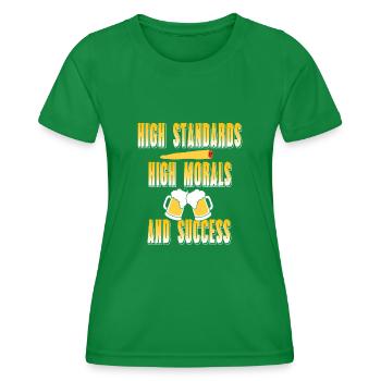 High Standards High Morals & Success Standards - Frauen Funktions-T-Shirt - Kelly Green - Vorne - AI Model Female 172 dark (172cm)