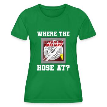 Where The Hose At Fireman Firefighter - Women's Functional T-Shirt - kelly green - Front - AI Model Female 172 dark (172cm)