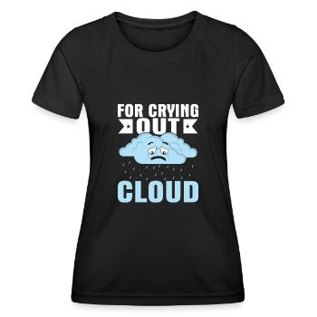 For Crying Out Cloud Meteorologist Storm - Women's Functional T-Shirt - black - Front - AI Model Female 172 light (172cm)