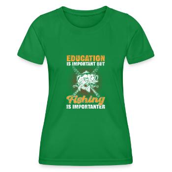 Education Is Important but Fishing Is Importanter - Women's Functional T-Shirt - kelly green - Front - AI Model Female 172 dark (172cm)