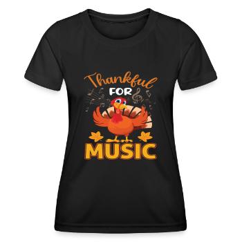 Funny Thanksgiving Thankful Music - Frauen Funktions-T-Shirt - Schwarz - Vorne - AI Model Female 172 light (172cm)