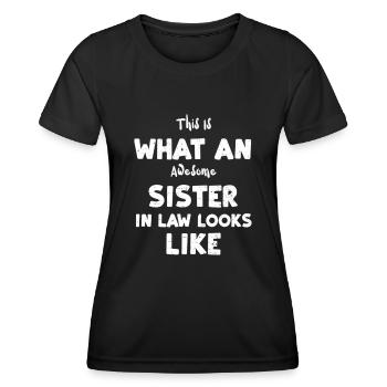 This Is What An Awesome Sister In Law Looks Like - Frauen Funktions-T-Shirt - Schwarz - Vorne - AI Model Female 172 light (172cm)