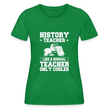 Geschichte Lehrer Lektion Professor Historiker - Frauen Funktions-T-Shirt - Kelly Green - Vorne - AI Model Female 172 dark (172cm)