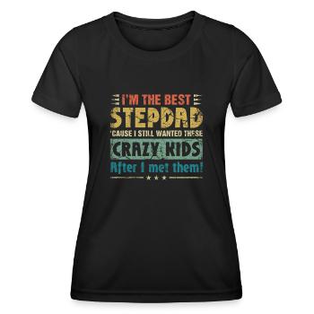 I'm The Best Step Dad Of Crazy Kids Father's Day - Women's Functional T-Shirt - black - Front - AI Model Female 172 light (172cm)