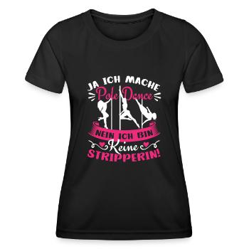 Pole Dance Stangentanz Bin keine Stripperin - Frauen Funktions-T-Shirt - Schwarz - Vorne - AI Model Female 172 light (172cm)