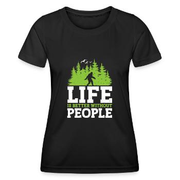 Bigfoot Sasquatch Life Is Better Without People - Women's Functional T-Shirt - black - Front - AI Model Female 172 light (172cm)