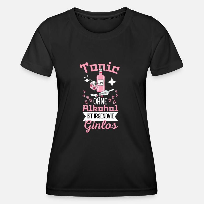 Tonic Without alcohol is somehow Ginlos Gin - Women's Functional T-Shirt - black