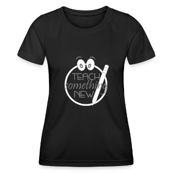 teach something new - Lehre etwas neues - Frauen Funktions-T-Shirt - Schwarz - Vorne - AI Model Female 172 light (172cm)