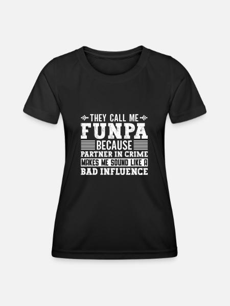They call me Funpa Dad Grandpa Father's Day - Women's Functional T-Shirt - black