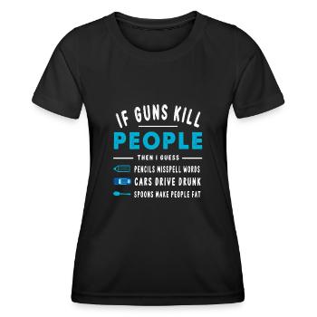 If Guns Kill People Pencils Misspell Words - Women's Functional T-Shirt - black - Front - AI Model Female 172 light (172cm)