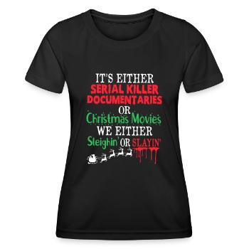 Soit un documentaire de tueur en série ou Noël - T-shirt sport Femme - noir - Devant - AI Model Female 172 light (172cm)