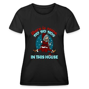 Il y a des Ho Ho Ho Hos dans cette maison Danse du Père Noël - T-shirt sport Femme - noir - Devant - AI Model Female 172 light (172cm)