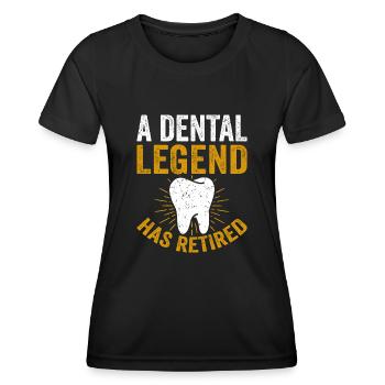 A dental legend has retired - Women's Functional T-Shirt - black - Front - AI Model Female 172 light (172cm)