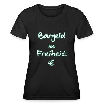 Bargeld ist Freiheit € - weiß mit und grünem Rand - Frauen Funktions-T-Shirt - Schwarz - Vorne - AI Model Female 172 light (172cm)