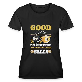 Good Girls play with Pompoms bad girls play with - Women's Functional T-Shirt - black - Front - AI Model Female 172 light (172cm)
