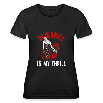 DOWNHILL IS MY THRILL - Fahrrad Motorsport Adrena - Frauen Funktions-T-Shirt - Schwarz - Vorne - AI Model Female 172 light (172cm)
