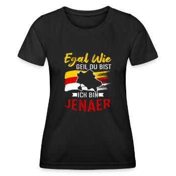 Egal Wie Geil Du Bist Ich Bin Jenaer - Frauen Funktions-T-Shirt - Schwarz - Vorne - AI Model Female 172 light (172cm)