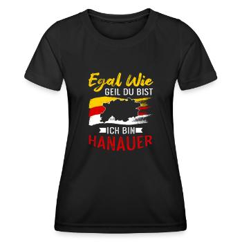 Egal Wie Geil Du Bist Ich Bin Hanauer - Frauen Funktions-T-Shirt - Schwarz - Vorne - AI Model Female 172 light (172cm)