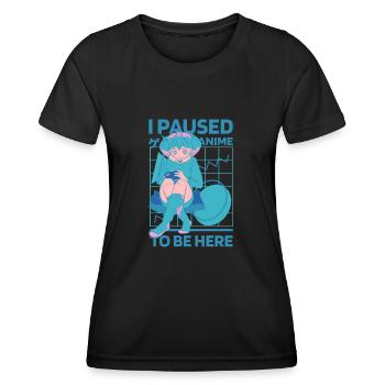 I Paused My Anime To Be Here Kawaii Anime Otaku - Women's Functional T-Shirt - black - Front - AI Model Female 172 light (172cm)