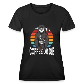 Coffee or die - Women's Functional T-Shirt - black - Front - AI Model Female 172 light (172cm)