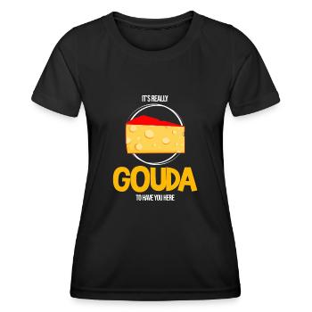 Käserei Zitat für Gouda-Käse und Gouda-Liebhaber - Frauen Funktions-T-Shirt - Schwarz - Vorne - AI Model Female 172 light (172cm)