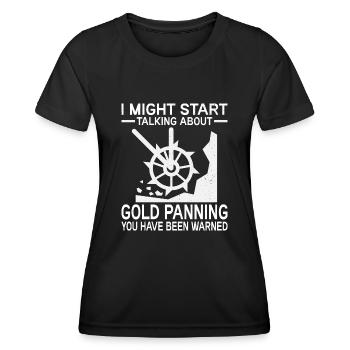 Gold Graben Gold Panner Gold Rush Gold Wortspiel - Women's Functional T-Shirt - black - Front - AI Model Female 172 light (172cm)
