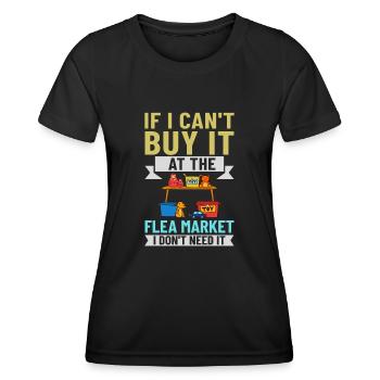 Flea Market Flea Market Funny Articles Market - Women's Functional T-Shirt - black - Front - AI Model Female 172 light (172cm)