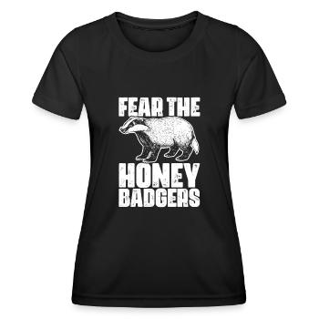 Fear The Honey Badger Funny Honey Badgers For A - Women's Functional T-Shirt - black - Front - AI Model Female 172 light (172cm)