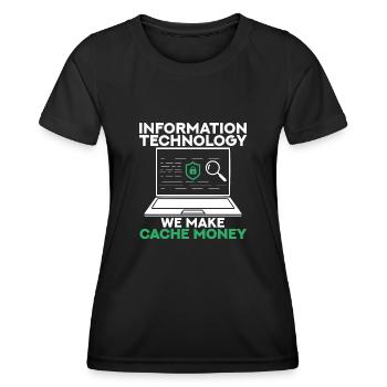 Information Technology We Make Cache Money - Women's Functional T-Shirt - black - Front - AI Model Female 172 light (172cm)